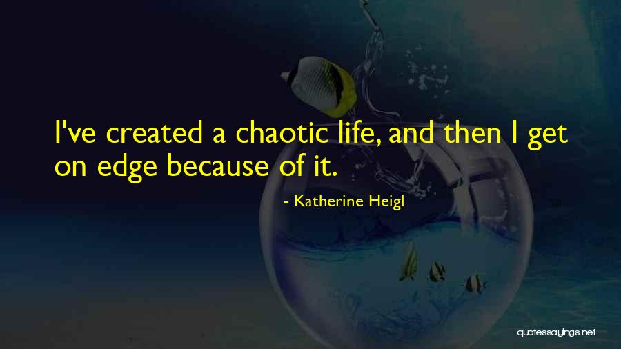 Akvaryumun Elektirikli Quotes By Katherine Heigl Akvaryumun Elektirikli Quotes By Katherine Heigl