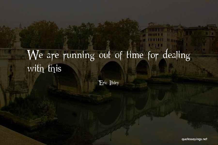 Akysha Quotes By Eric Illsley Akysha Quotes By Eric Illsley