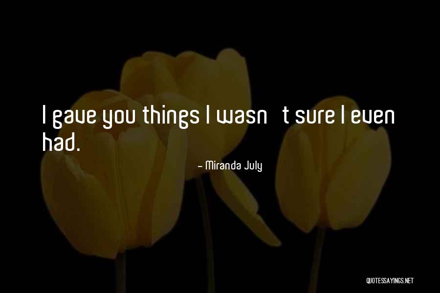 Al Adha Quotes By Miranda July Al Adha Quotes By Miranda July