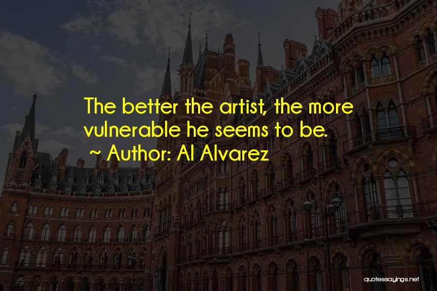 Al Alvarez Quotes 925061