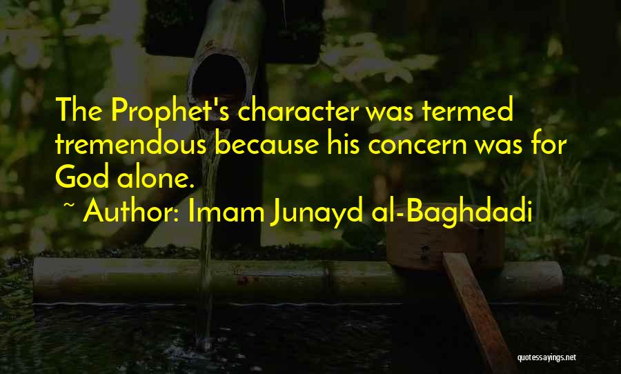 Al Baghdadi Quotes By Imam Junayd Al-Baghdadi