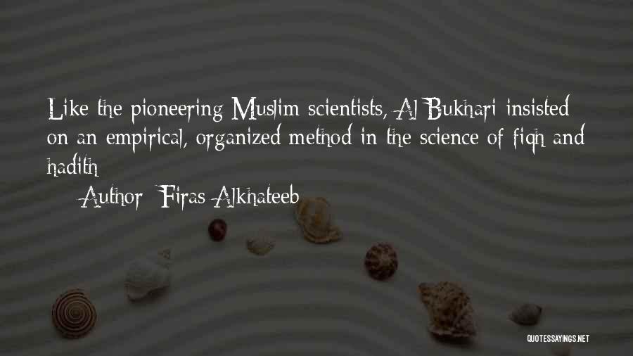 Al Bukhari Quotes By Firas Alkhateeb