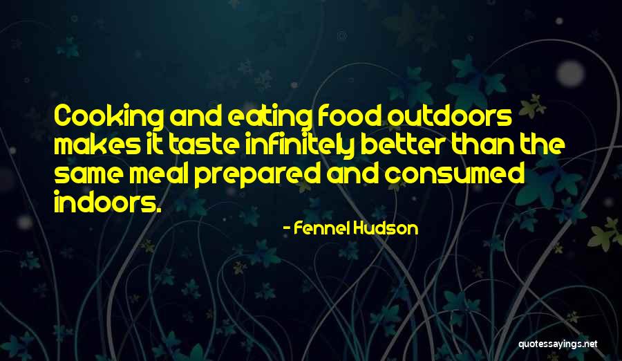 Al Fresco Quotes By Fennel Hudson Al Fresco Quotes By Fennel Hudson