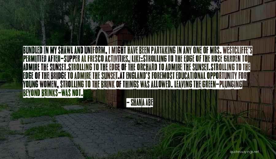 Al Fresco Quotes By Shana Abe Al Fresco Quotes By Shana Abe