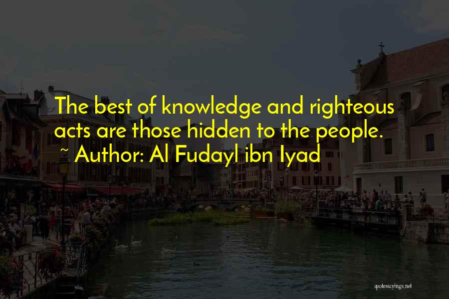 Al Fudayl Ibn Iyad Quotes 1765369