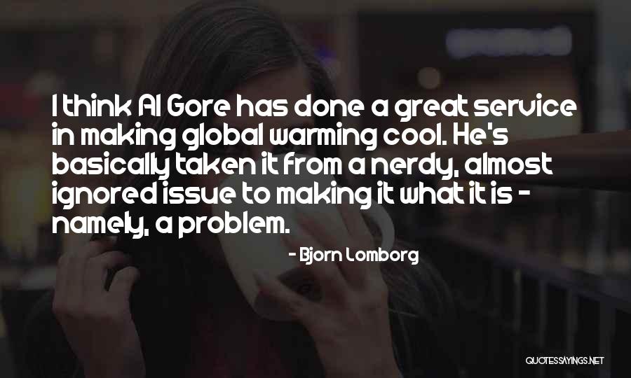 Al Gore Global Warming Quotes By Bjorn Lomborg Al Gore Global Warming Quotes By Bjorn Lomborg