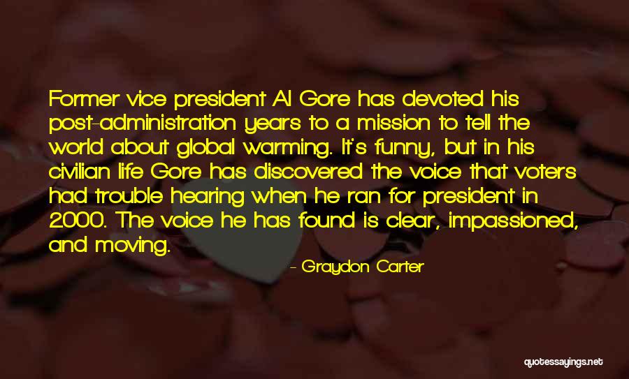 Al Gore Global Warming Quotes By Graydon Carter Al Gore Global Warming Quotes By Graydon Carter
