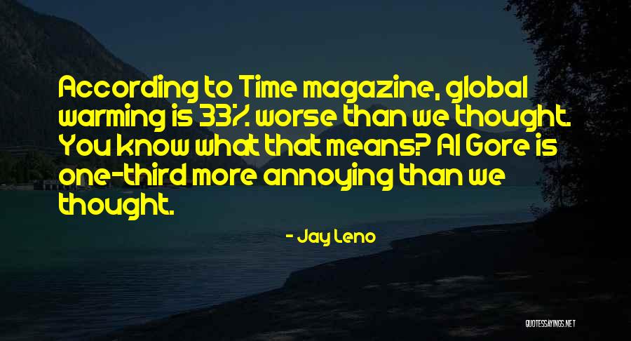 Al Gore Global Warming Quotes By Jay Leno Al Gore Global Warming Quotes By Jay Leno