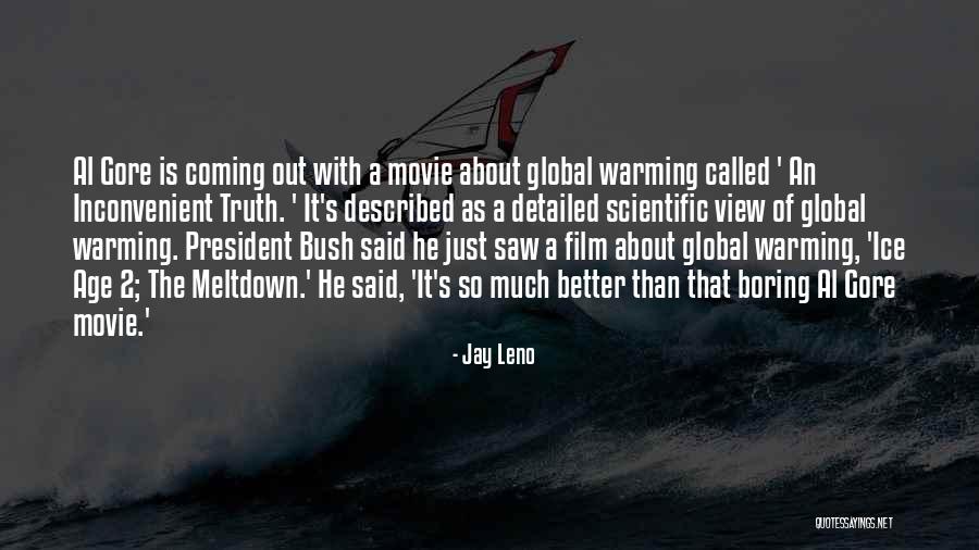 Al Gore Global Warming Quotes By Jay Leno Al Gore Global Warming Quotes By Jay Leno