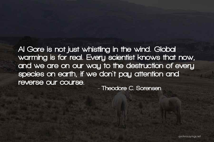 Al Gore Global Warming Quotes By Theodore C. Sorensen Al Gore Global Warming Quotes By Theodore C. Sorensen