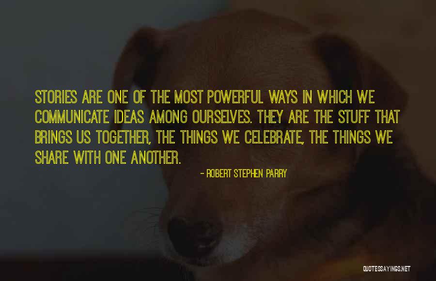 Al Gray Quotes By Robert Stephen Parry Al Gray Quotes By Robert Stephen Parry