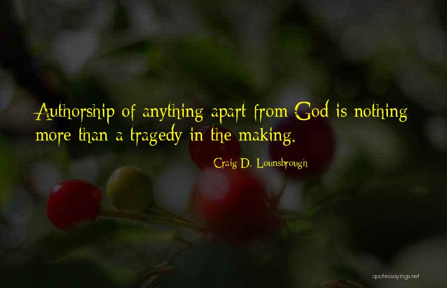 Al Hada Quotes By Craig D. Lounsbrough Al Hada Quotes By Craig D. Lounsbrough