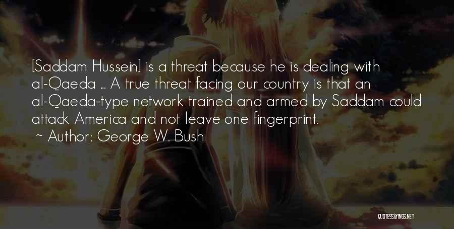 Al Hussein Quotes By George W. Bush