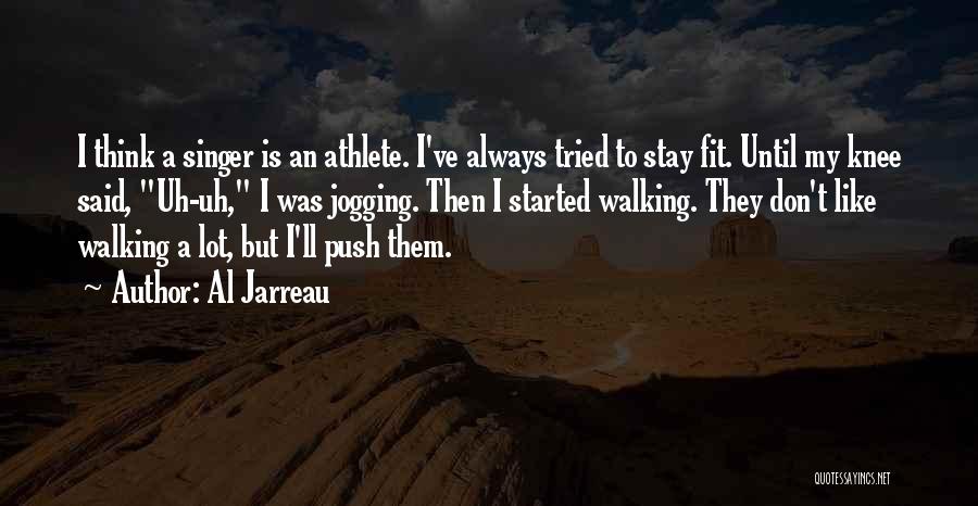 Al Jarreau Quotes 483580