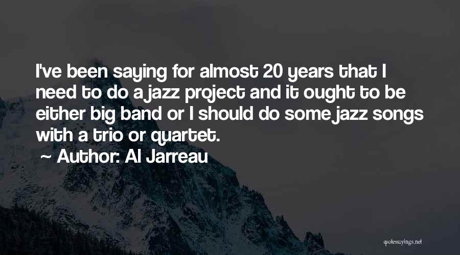 Al Jarreau Quotes 694486