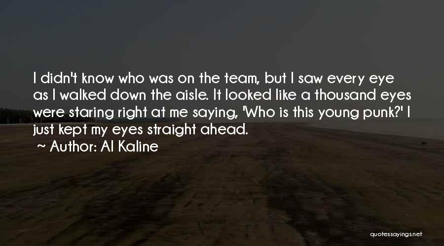 Al Kaline Quotes 2113463