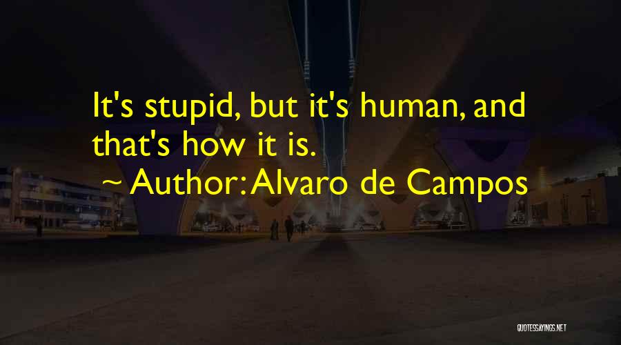 Al Karim Dalil Quotes By Alvaro De Campos