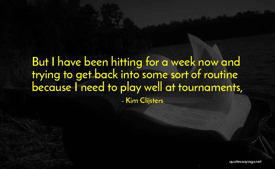 Al Kazemi Group Quotes By Kim Clijsters Al Kazemi Group Quotes By Kim Clijsters