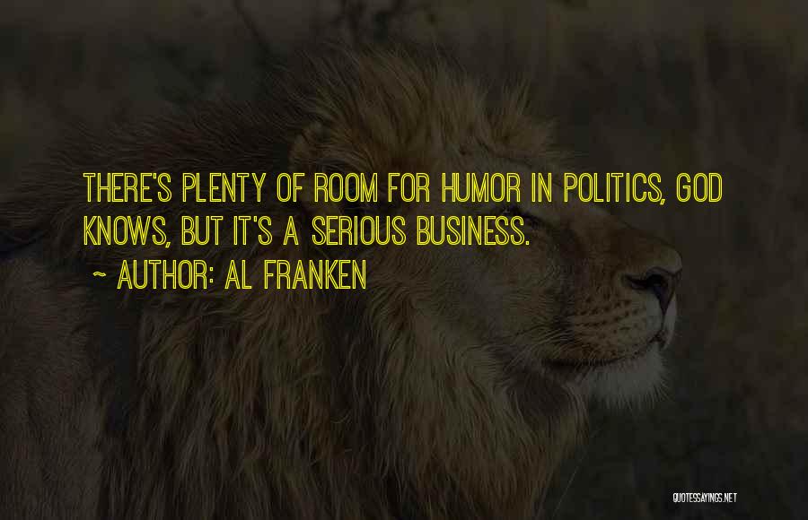 Al-khansa Quotes By Al Franken