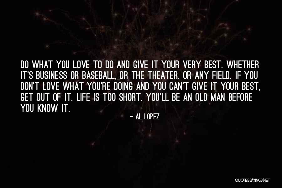 Al Lopez Quotes 1385656 Al Lopez Quotes 1385656