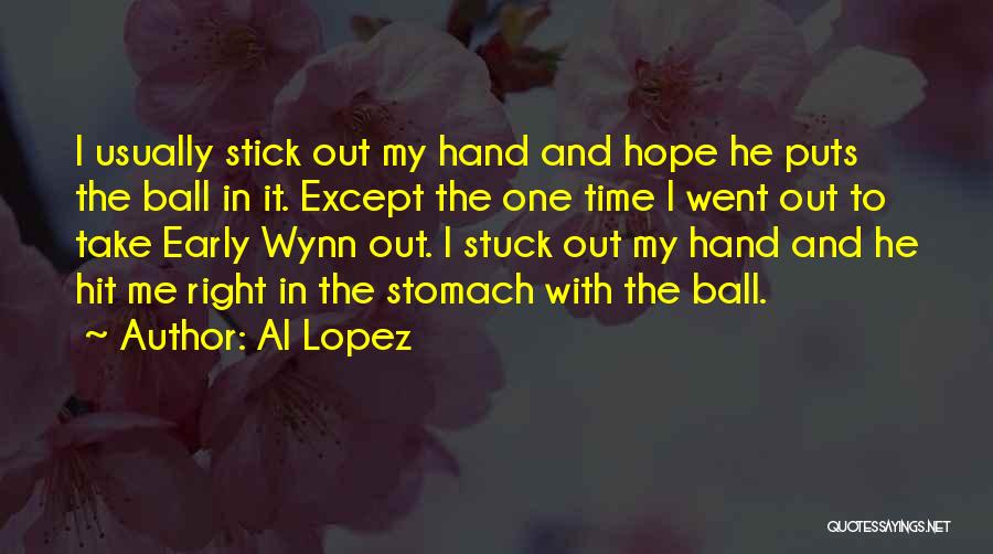 Al Lopez Quotes 2180625