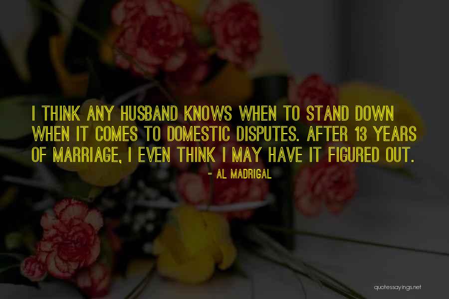 Al Madrigal Quotes 1052815 Al Madrigal Quotes 1052815