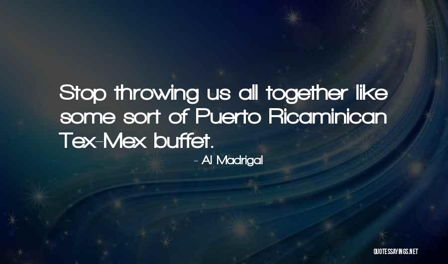 Al Madrigal Quotes 1340962 Al Madrigal Quotes 1340962