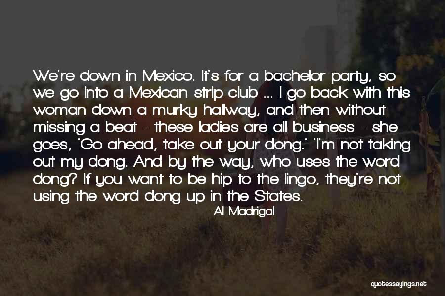 Al Madrigal Quotes 2145158