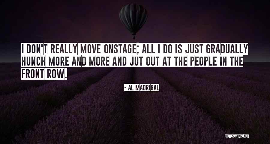 Al Madrigal Quotes 2221118 Al Madrigal Quotes 2221118