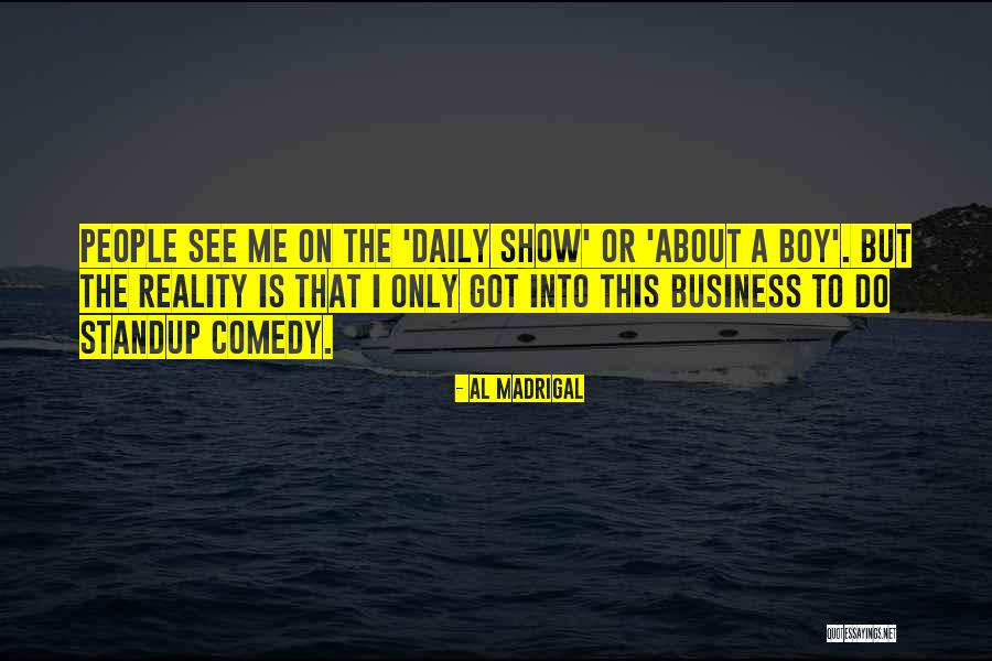 Al Madrigal Quotes 233203 Al Madrigal Quotes 233203