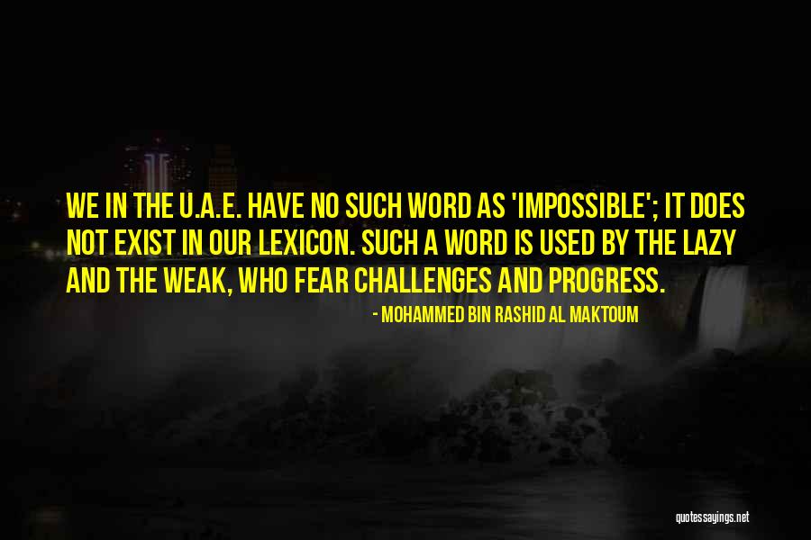 Al Maktoum Quotes By Mohammed Bin Rashid Al Maktoum Al Maktoum Quotes By Mohammed Bin Rashid Al Maktoum