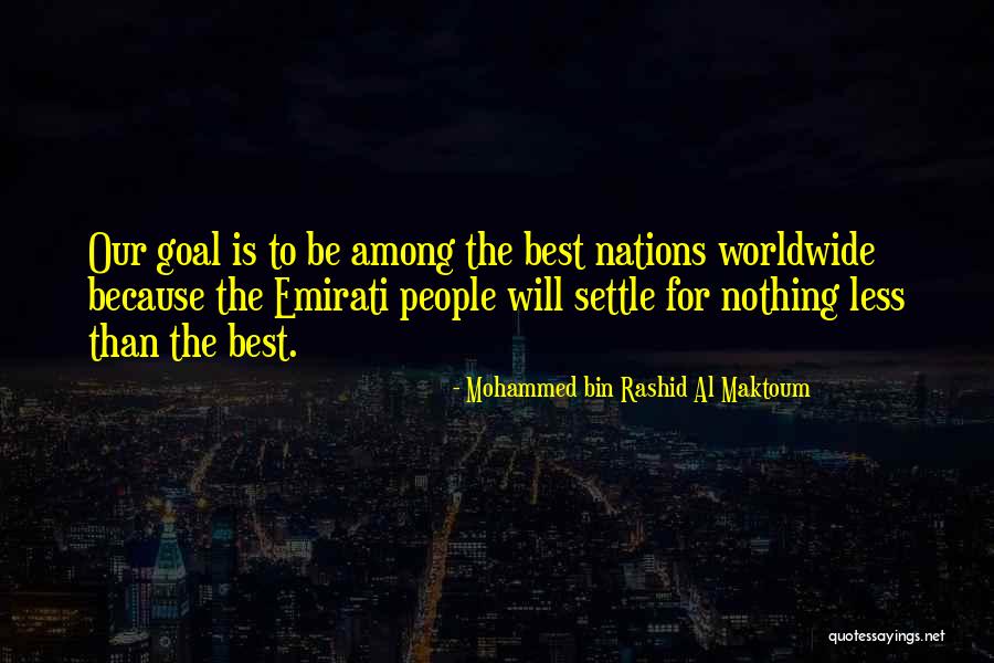 Al Maktoum Quotes By Mohammed Bin Rashid Al Maktoum Al Maktoum Quotes By Mohammed Bin Rashid Al Maktoum
