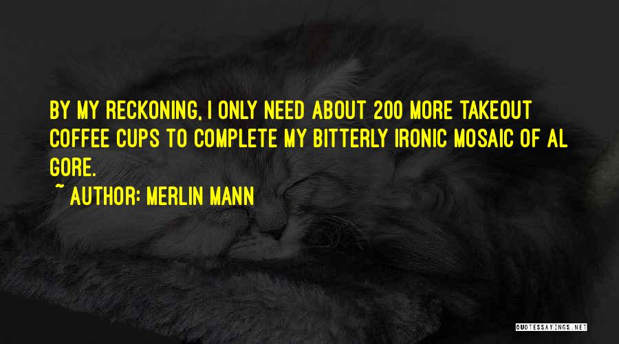 Al Mann Quotes By Merlin Mann