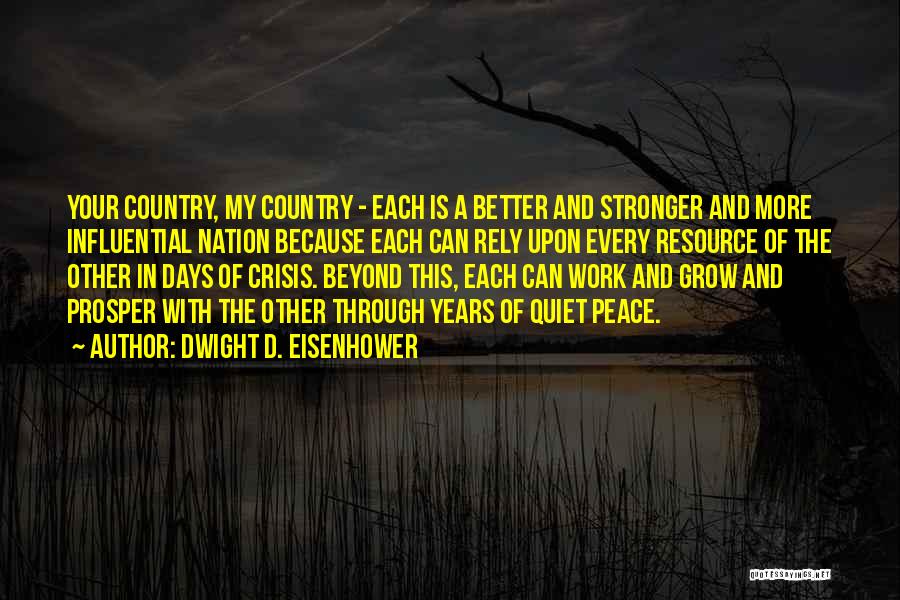 Al Maya Quotes By Dwight D. Eisenhower