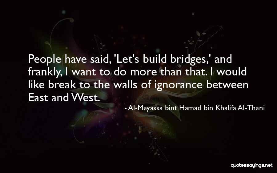 Al-Mayassa Bint Hamad Bin Khalifa Al-Thani Quotes 2097494