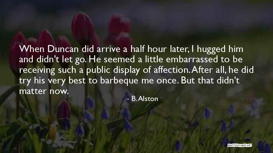 Al Menos O Al Menos Quotes By B. Alston Al Menos O Al Menos Quotes By B. Alston