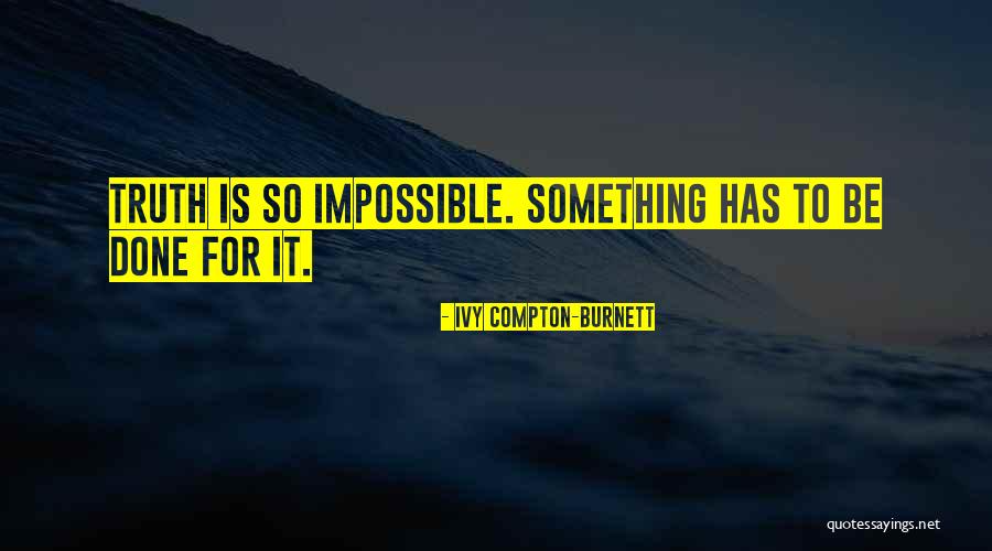 Al Mutawakel Quotes By Ivy Compton-Burnett Al Mutawakel Quotes By Ivy Compton-Burnett