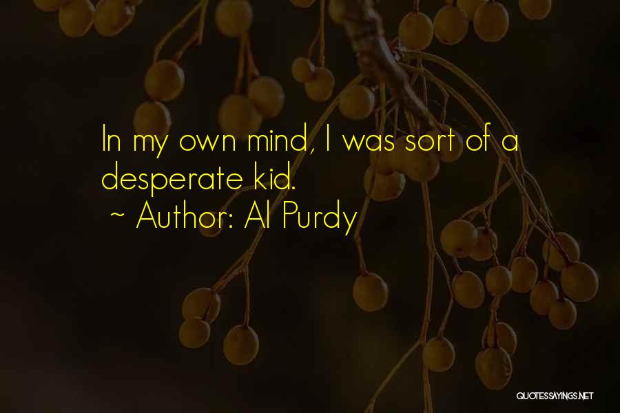 Al Purdy Quotes 1706869