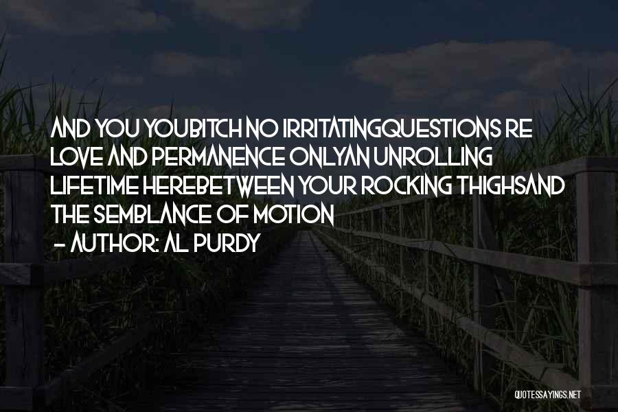 Al Purdy Quotes 2164092