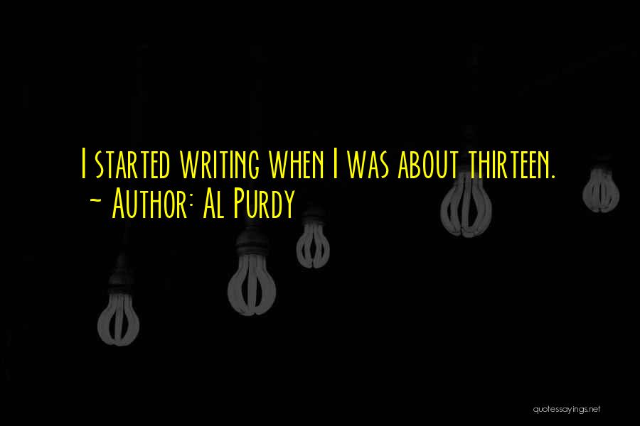 Al Purdy Quotes 540129