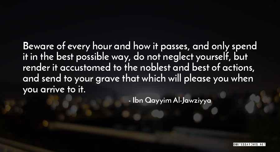 Al Qayyim Quotes By Ibn Qayyim Al-Jawziyya Al Qayyim Quotes By Ibn Qayyim Al-Jawziyya