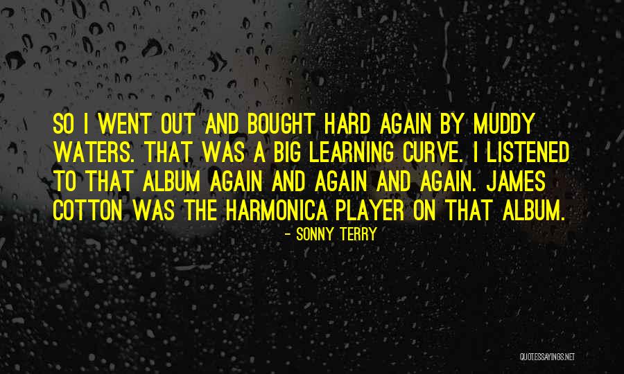 Al Sabbagh Ghassan Quotes By Sonny Terry Al Sabbagh Ghassan Quotes By Sonny Terry