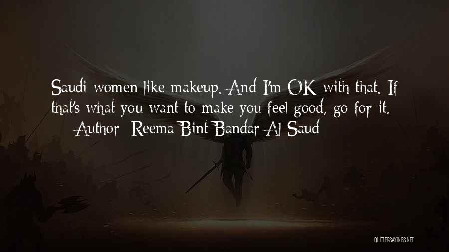 Al Saud Quotes By Reema Bint Bandar Al Saud