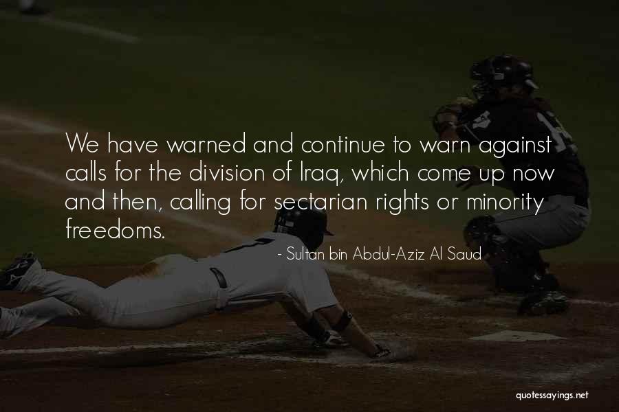 Al Saud Quotes By Sultan Bin Abdul-Aziz Al Saud