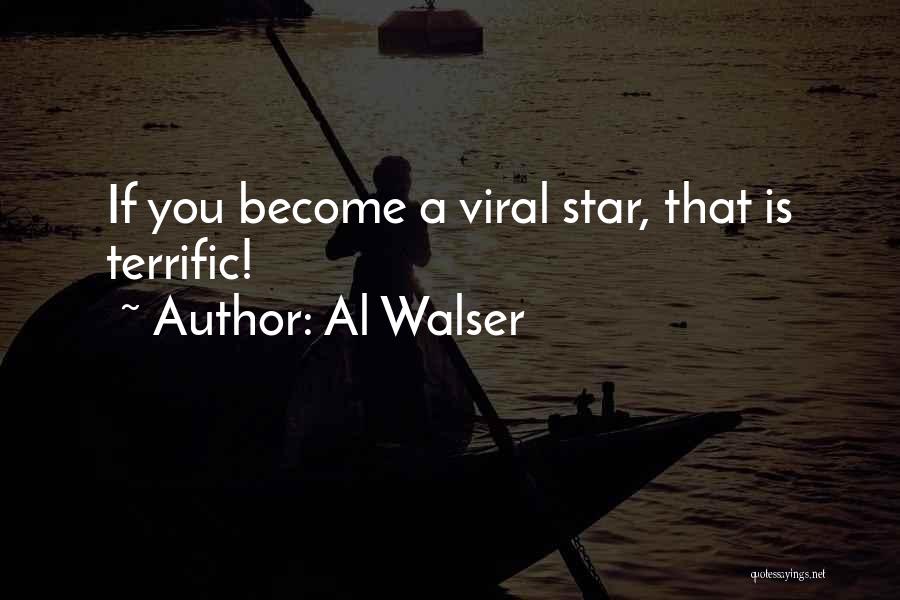 Al Walser Quotes 1195811