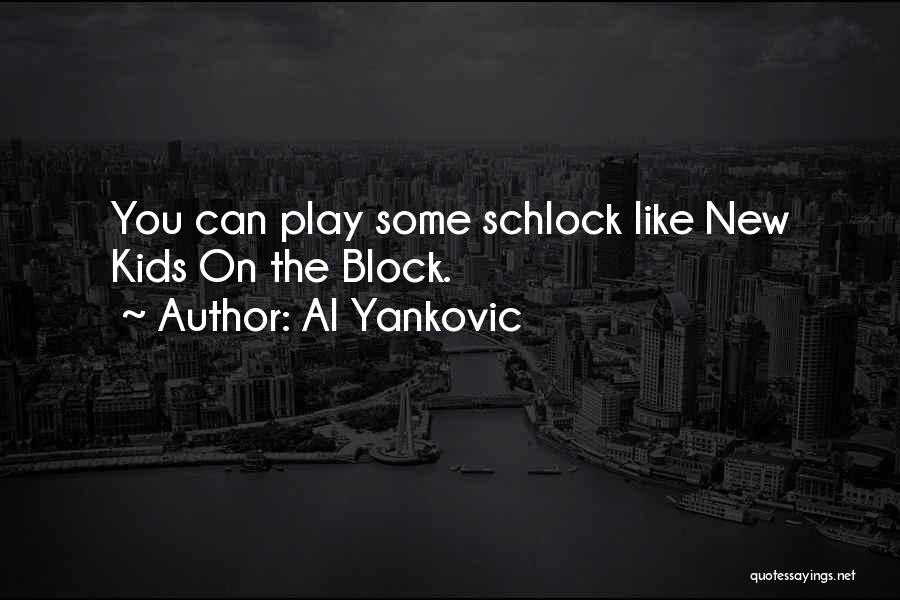 Al Yankovic Quotes 1308397