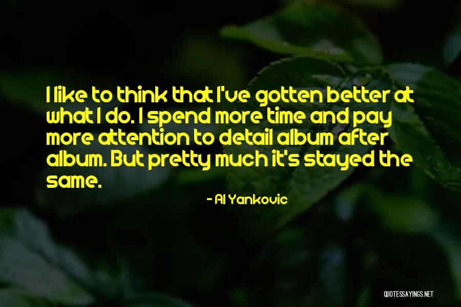 Al Yankovic Quotes 1530792