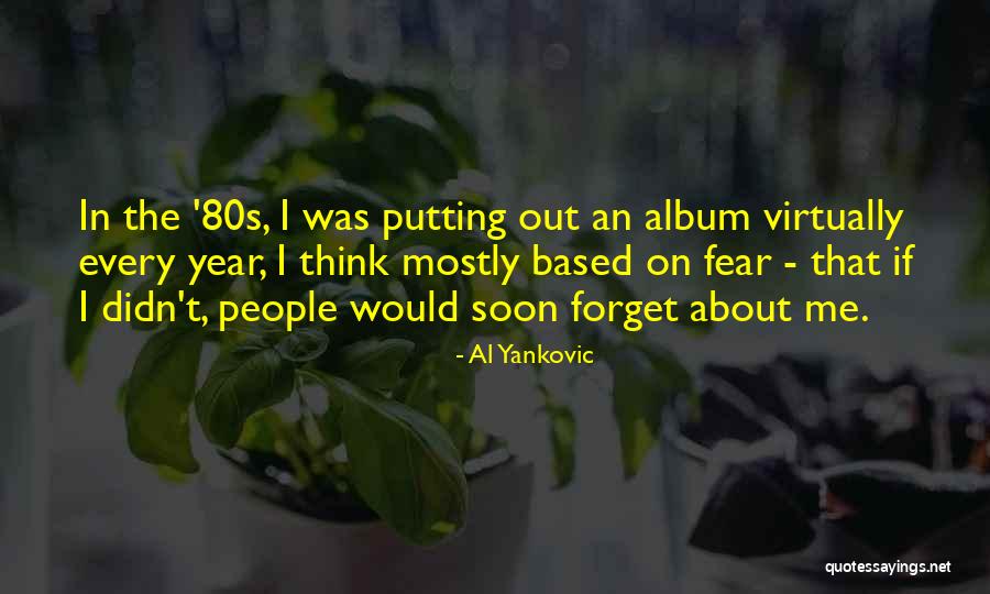 Al Yankovic Quotes 1870806