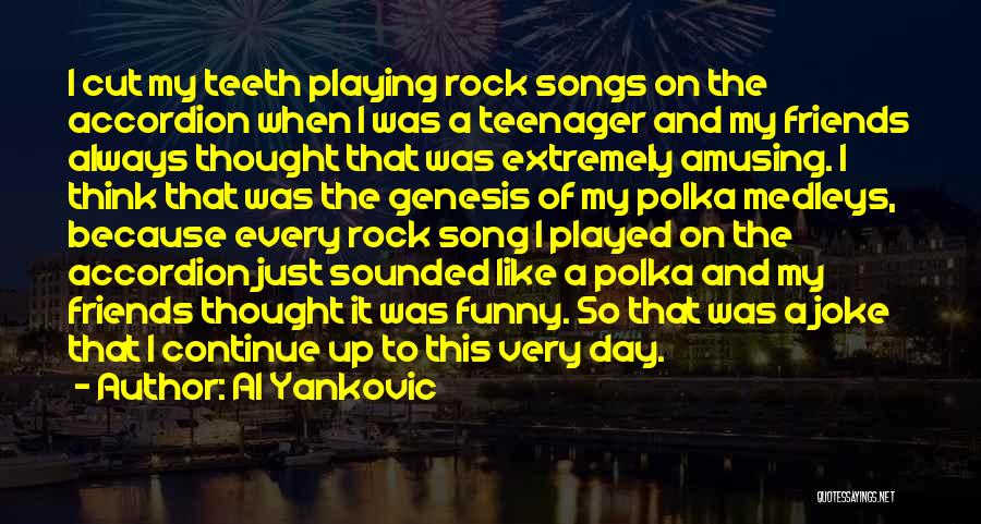 Al Yankovic Quotes 204698