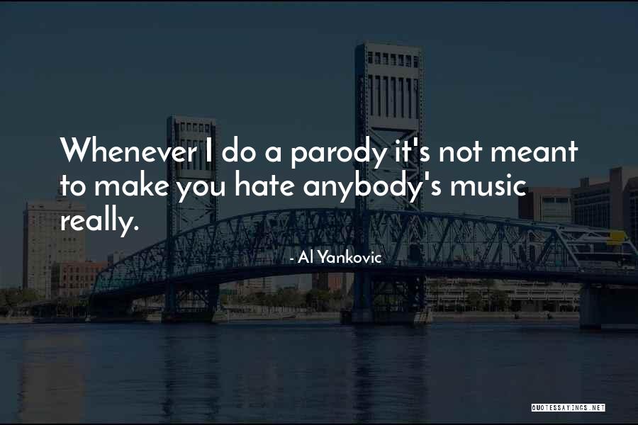 Al Yankovic Quotes 255311